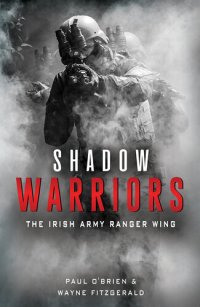 cover of the book Shadow Warriors: The Irish Army Ranger Wing