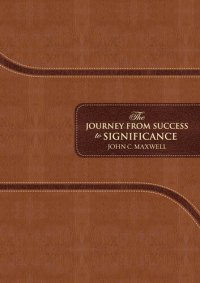 cover of the book The Journey from Success to Significance