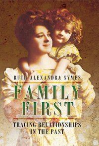 cover of the book Family First: Tracing Relationships in the Past