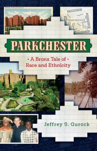 cover of the book Parkchester: A Bronx Tale of Race and Ethnicity