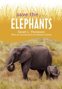 cover of the book Save The...Elephants