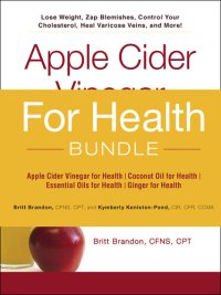 cover of the book For Health Bundle: Apple Cider Vinegar for Health; Coconut Oil for Health; Essential Oils for Health; Ginger for Health