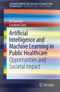 cover of the book Artificial Intelligence and Machine Learning in Public Healthcare: Opportunities and Societal Impact