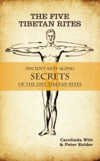 cover of the book The Five Tibetan Rites: Anti-Aging Secrets of the Five Tibetan Rites.