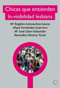 cover of the book Chicas que entienden. In-visibilidad lesbiana