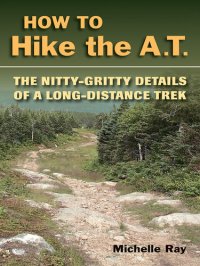 cover of the book How to Hike the A.T.: The Nitty-Gritty Details of a Long-Distance Trek