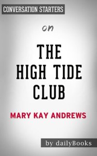 cover of the book The High Tide Club - A Novel by Mary Kay Andrews | Conversation Starters