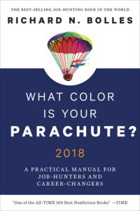 cover of the book What Color Is Your Parachute? 2018: A Practical Manual for Job-Hunters and Career-Changers