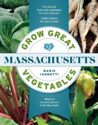 cover of the book Grow Great Vegetables in Massachusetts