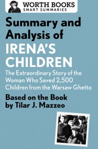 cover of the book Summary and Analysis of Irena's Children: The Extraordinary Story of the Woman Who Saved 2,500 Children from the Warsaw Ghetto: Based on the Book by Tilar J. Mazzeo