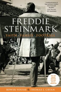 cover of the book Freddie Steinmark: Faith, Family, Football