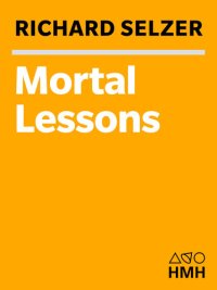 cover of the book Mortal Lessons: Notes on the Art of Surgery