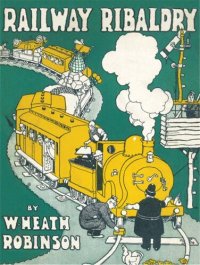 cover of the book Railway Ribaldry: Being 96 pages of railway humour