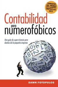 cover of the book Contabilidad para numerofóbicos: Una guía de supervivencia para propietarios de pequeñas empresas