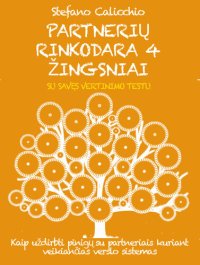 cover of the book Partnerių rinkodara 4 žingsniai: Kaip uždirbti pinigų su partneriais kuriant veikiančias verslo sistemas