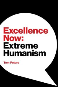 cover of the book Excellence Now: Extreme Humanism