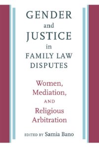 cover of the book Gender and Justice in Family Law Disputes: Women, Mediation, and Religious Arbitration