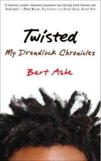 cover of the book Twisted: My Dreadlock Chronicles