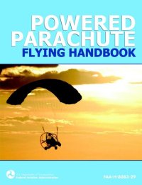 cover of the book Powered Parachute Flying Handbook (FAA-H-8083-29)