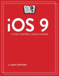 cover of the book iOS 9: A Take Control Crash Course