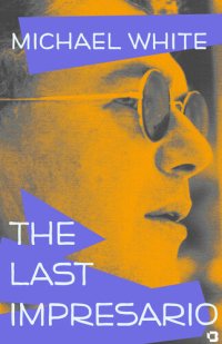 cover of the book The Last Impresario