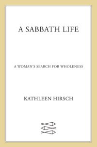 cover of the book A Sabbath Life: One Woman's Search for Wholeness