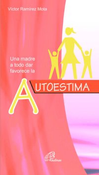 cover of the book Una madre a todo dar aumenta la autoestima