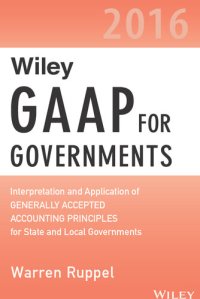 cover of the book Wiley GAAP for Governments 2016: Interpretation and Application of Generally Accepted Accounting Principles for State and Local Governments