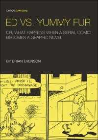 cover of the book Ed vs. Yummy Fur: Or, What Happens When a Serial Comic Becomes a Graphic Novel