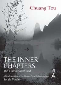 cover of the book The Inner Chapters: The Classic Taoist Text