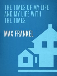 cover of the book The Times of My Life and My Life with The Times