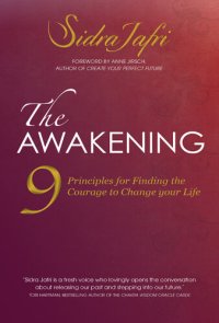 cover of the book The Awakening: 9 Principles for Finding the Courage to Change Your Life