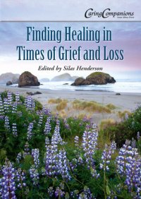 cover of the book Finding Healing in Times of Grief and Loss