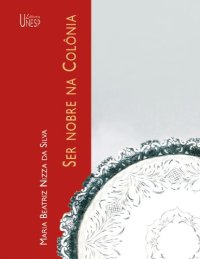 cover of the book Ser Nobre na Colonia