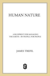 cover of the book Human Nature: A Blueprint for Managing the Earth—by People, for People