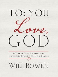 cover of the book To You; Love, God: A Year of Daily Guidance and Inspiration Straight from the Source