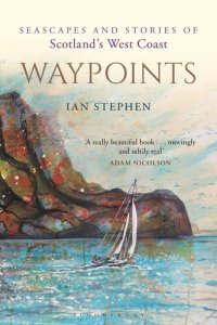 cover of the book Waypoints: Seascapes and Stories of Scotland's West Coast