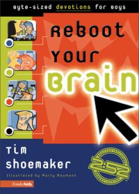 cover of the book Reboot Your Brain: Byte-Sized Devotions for Boys