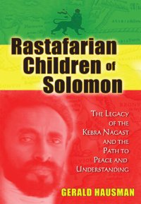 cover of the book Rastafarian Children of Solomon: The Legacy of the Kebra Nagast and the Path to Peace and Understanding