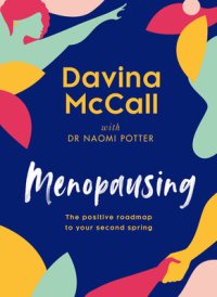 cover of the book Menopausing: The Positive Roadmap to Your Second Spring