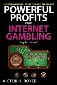 cover of the book Powerful Profits From Internet Gambling