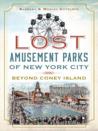 cover of the book Lost Amusement Parks of New York City: Beyond Coney Island