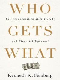 cover of the book Who Gets What: Fair Compensation after Tragedy and Financial Upheaval