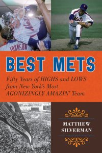 cover of the book Best Mets: Fifty Years of Highs and Lows from New York's Most Agonizingly Amazin' Team