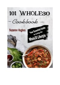 cover of the book 101 Whole30 Instant Pot Cookbook: Your Essential Guide to Living the Whole30 Lifestyle