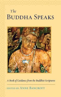 cover of the book The Buddha Speaks: A Book of Guidance from the Buddhist Scriptures