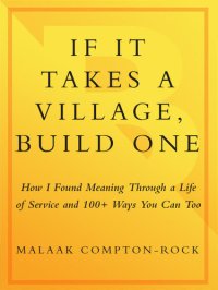 cover of the book If It Takes a Village, Build One: How I Found Meaning Through a Life of Service and 100+ Ways You Can Too