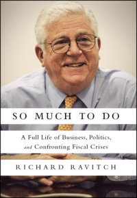 cover of the book So Much to Do: A Full Life of Business, Politics, and Confronting Fiscal Crises