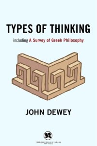 cover of the book Types of Thinking: Including A Survey of Greek Philosophy