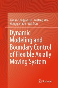 cover of the book Dynamic Modeling and Boundary Control of Flexible Axially Moving System